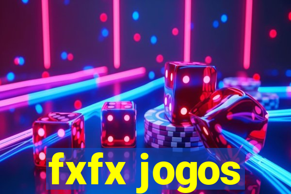 fxfx jogos